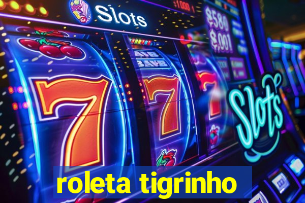 roleta tigrinho